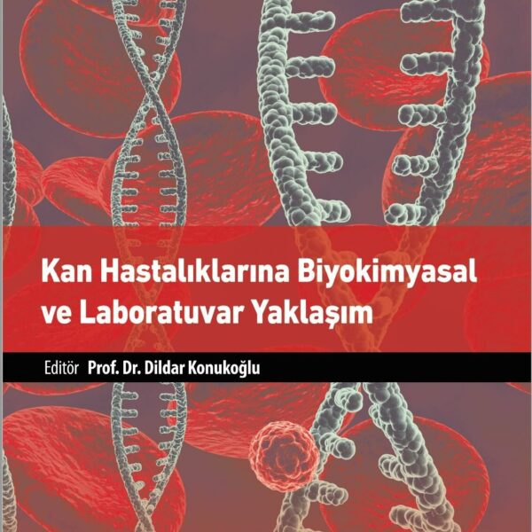 Kan Hastalıklarına Biyokimyasal ve Laboratuvar Yaklaşım