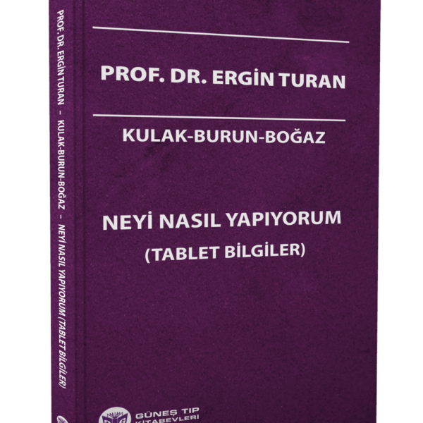 Kulak-Burun-Boğaz Neyi Nasıl Yapıyorum (Tablet Bilgiler)
