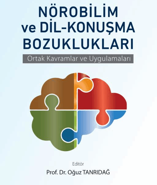 Nörobilim ve Dil-Konuşma Bozuklukları: Ortak Kavramlar ve Uygulamaları