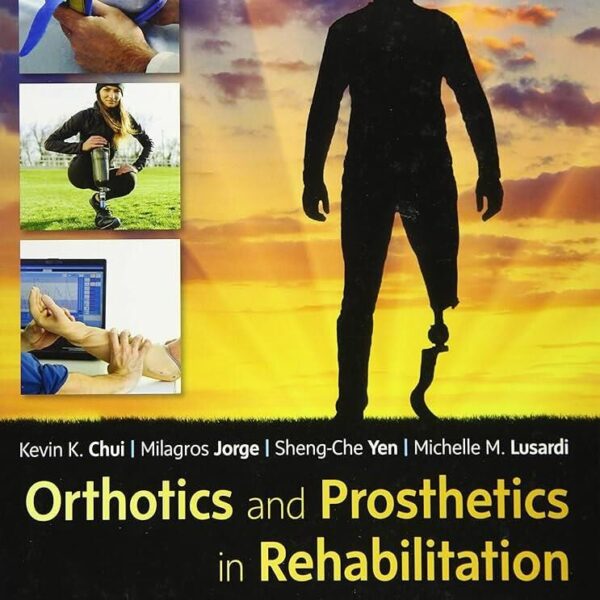 Orthotics And Prosthetics in Rehabilitation 4th Re