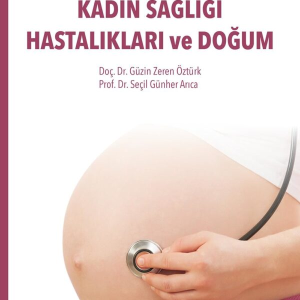 Pratik Aile Hekimliği Serisi – Kadın Sağlığı Hastalıkları ve Doğum
