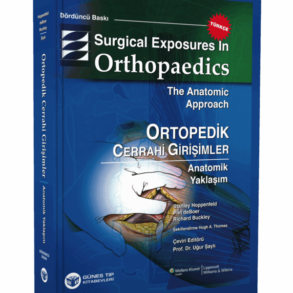Surgical Exposures in Orthopaedics The Anatomic Approach, Türkçe