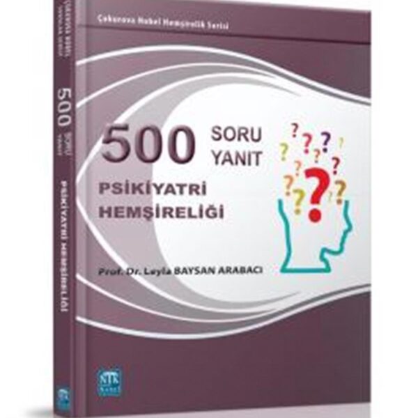 500 Soru 500 Yanıt Psikiyatri Hemşireliği