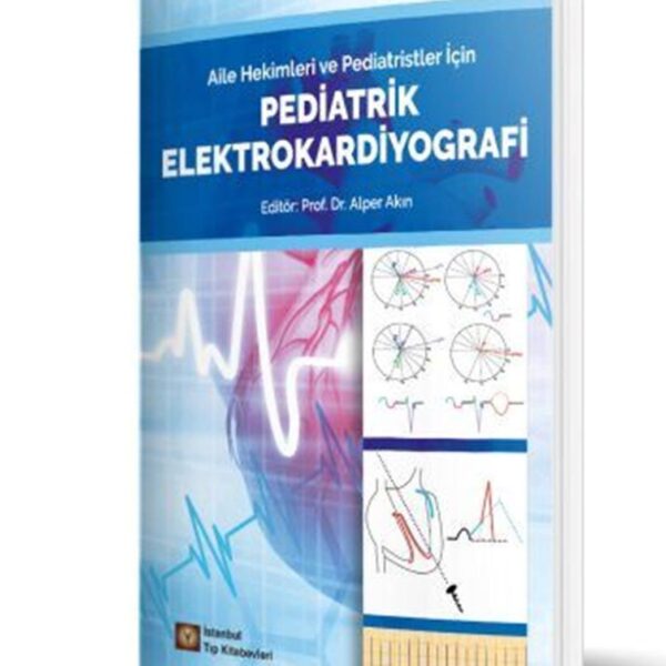 Aile Hekimleri ve Pediatristler İçin Pediatrik Elektrokardiyografi