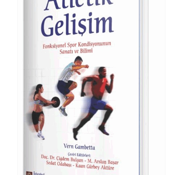 Atletik Gelişim – Fonksiyonel Spor Kondisyonunun Sanatı ve Bilimi