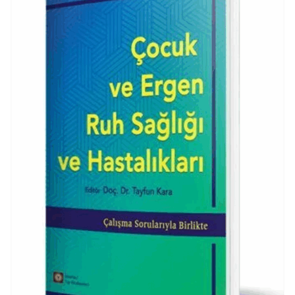 Çocuk ve Ergen Ruh Sağlığı ve Hastalıkları