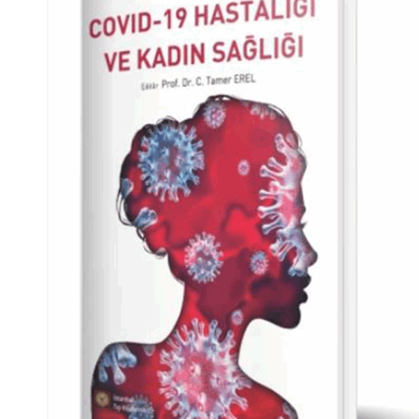 Covid-19 Hastalığı ve Kadın Sağlığı