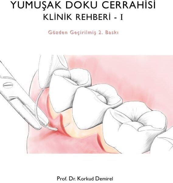 Diş Hekimleri için Yumuşak Doku Cerrahisi Klinik Rehberi 1