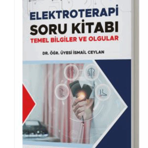 Elektroterapi Soru Kitabı Temel Bilgiler ve Olgular