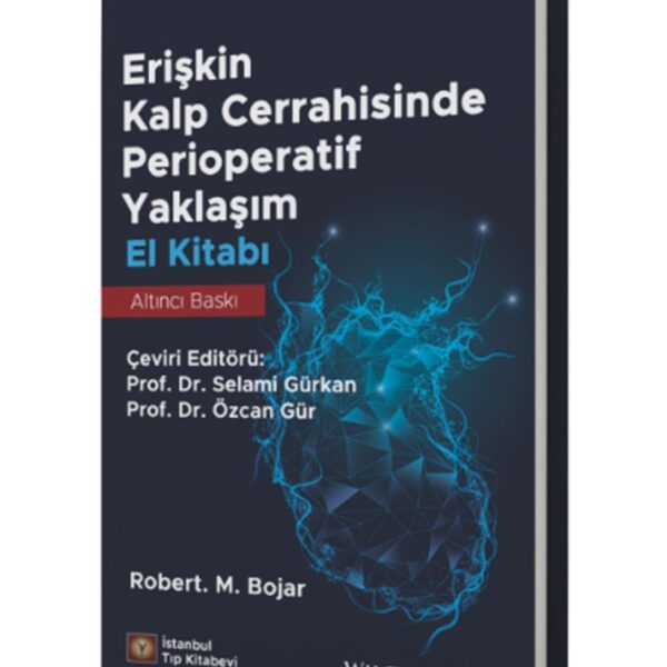 Erişkin Kalp Cerrahisinde Perioperatif Yaklaşım El Kitabı