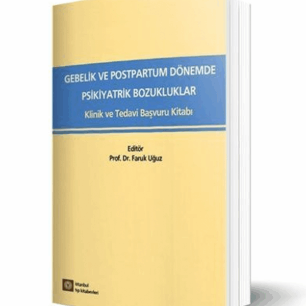 Gebelik ve Postpartum Dönemde Psikiyatrik Bozukluklar