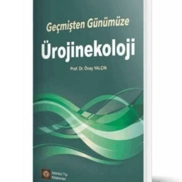 Geçmişten Günümüze Ürojinekoloji