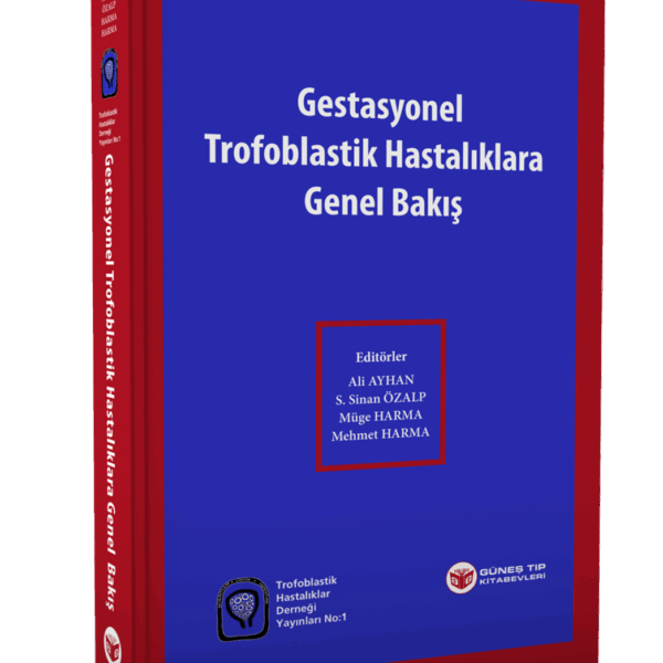 Gestasyonel Trofoblastik Hastalıklara Genel Bakış