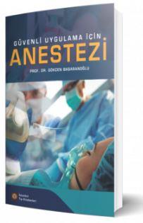 Güvenli Uygulama İçin Anestezi