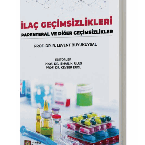 İlaç Geçimsizlikleri Parenteral ve Diğer Geçimsizlikler