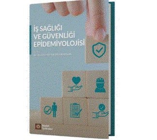 İş Sağlığı ve Güvenliği Epidemiyolojisi