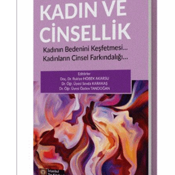Kadın ve Cinsellik Kadının Bedeninini Keşfetmesi Kadınların Cinsel Farkındalığı
