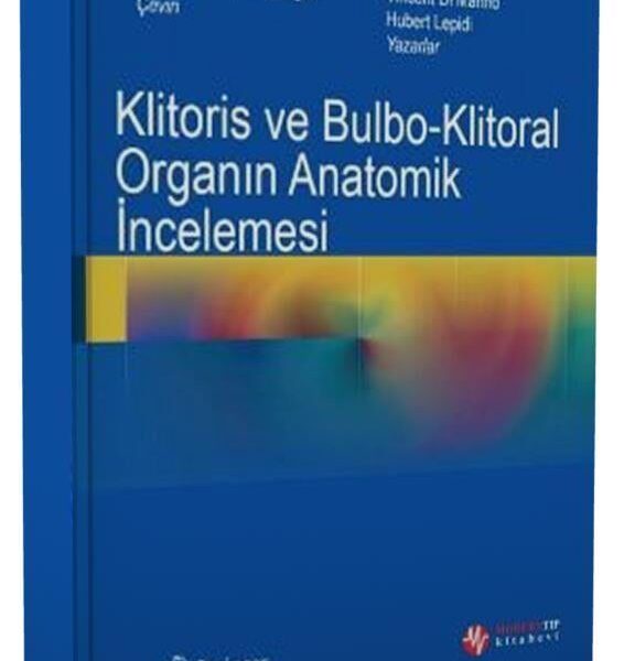 Klitoris ve Bulbo-Klitoral Organın Anatomik İncelemesi