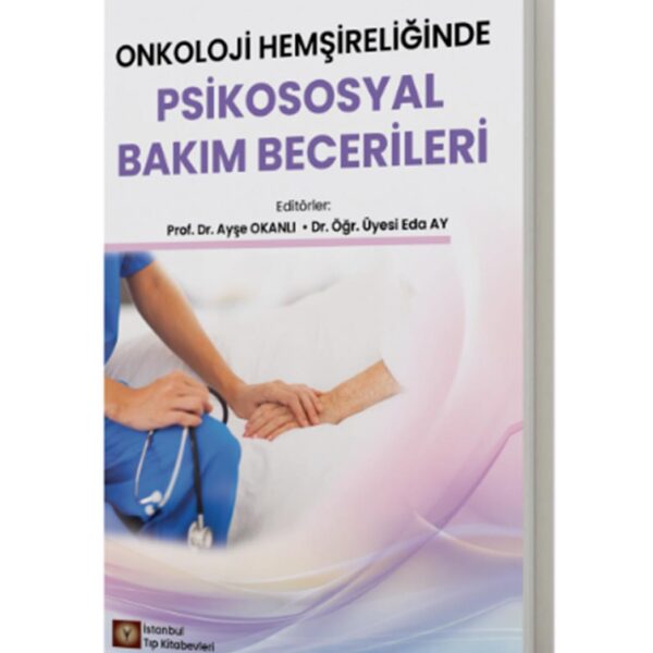 Onkoloji Hemşireliğinde Psikososyal Bakım Becerileri