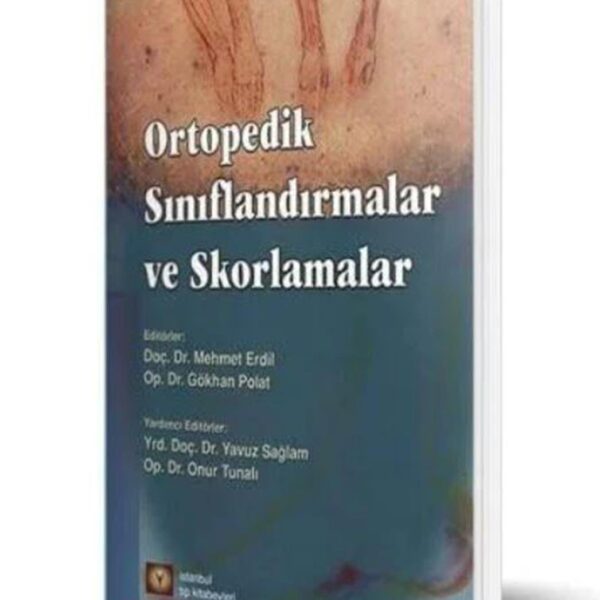 Ortopedik Sınıflandırmalar ve Skorlamalar