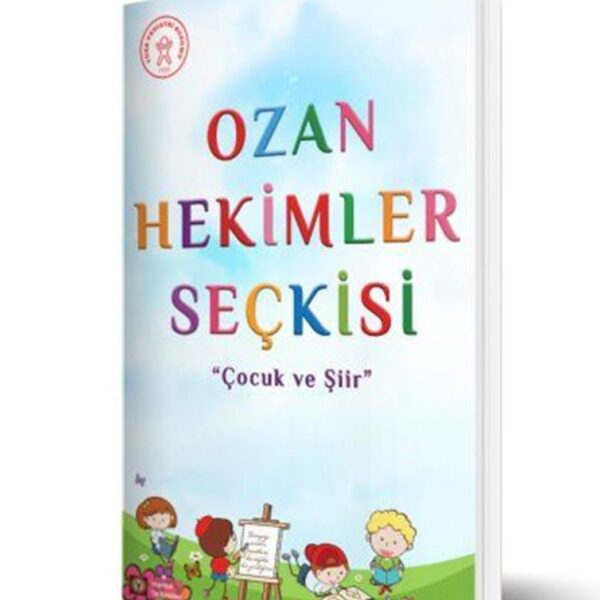 Ozan Hekimler Seçkisi ''Çocuk ve Şiir''