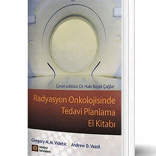 Radyasyon Onkolojisinde Tedavi Planlama El Kitabı