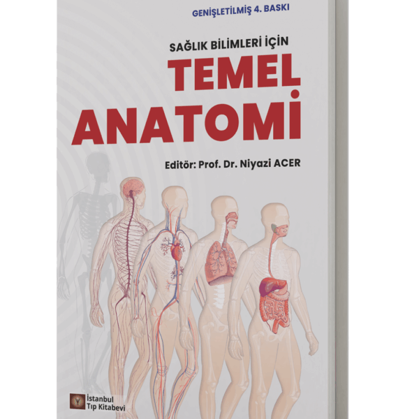 Sağlık Bilimleri İçin Temel Anatomi 4.Baskı