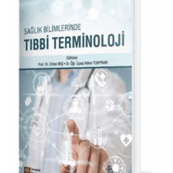 Sağlık Bilimlerinde Tıbbi Terminoloji