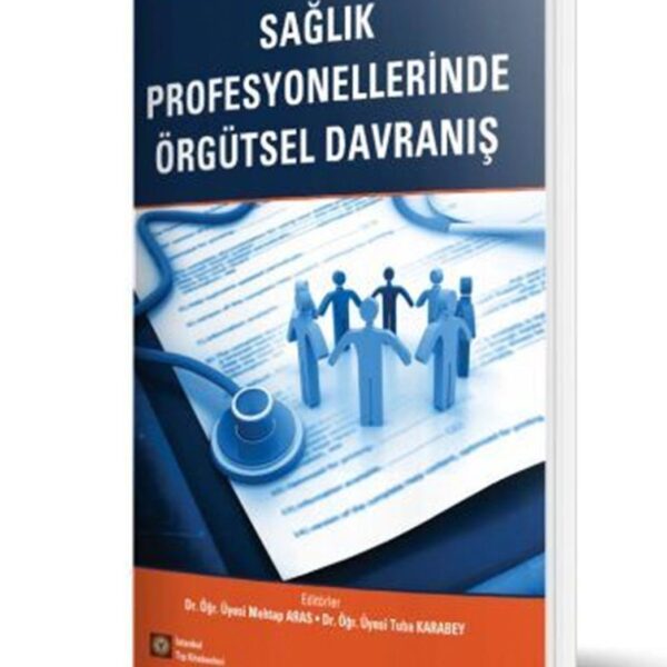 Sağlık Profesyonellerinde Örgütsel Davranış