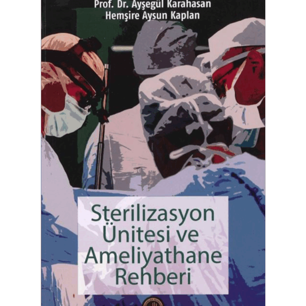 Sterilizasyon Ünitesi ve Ameliyathane Rehberi