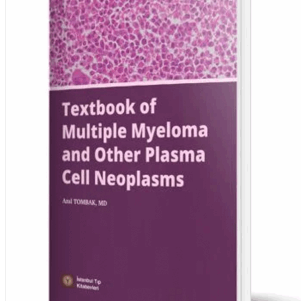 Textbook of Multiple Myeloma and Other Plasma Cell Neoplasms