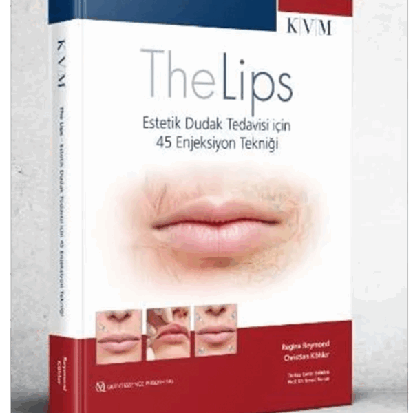 The Lips – Estetik Dudak Tedavisi için 45 Enjeksiyon Tekniği