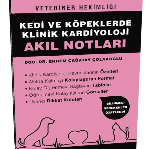 Veteriner Hekimliği Kedi ve Köpeklerde Klinik Kardiyoloji Akıl Notları