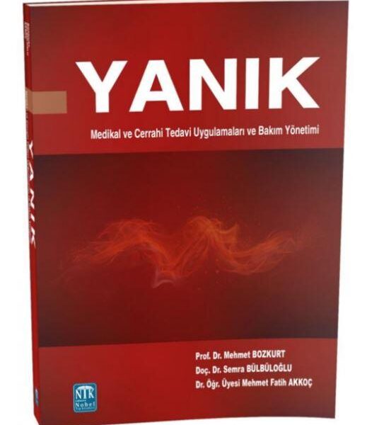 Yanık Medikal ve Cerrahi Tedavi Uygulamaları ve Bakım Yönetimi