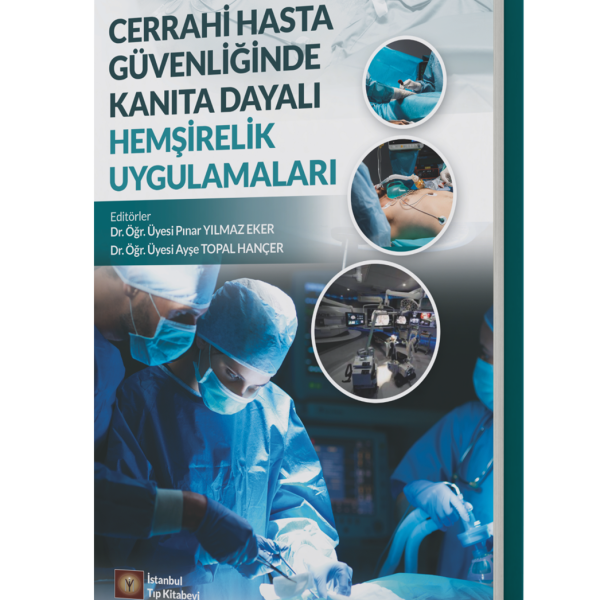 Cerrahi Hasta Güvenliğinde Kanıta Dayalı Hemşirelik Uygulamaları