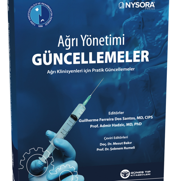NYSORA - Ağrı Yönetimi Güncellemeler - Ağrı Klinisyenleri için Pratik Güncellemeler (TARD Yayınıdır)